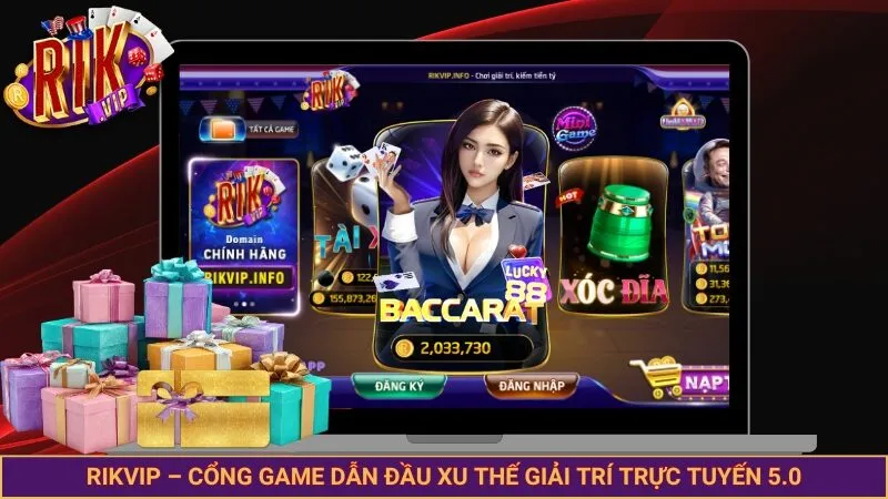 Rikvip – Cổng game dẫn đầu xu thế giải trí trực tuyến 5.0